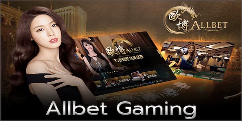 Các trò chơi siêu hot tại Allbet Gaming 