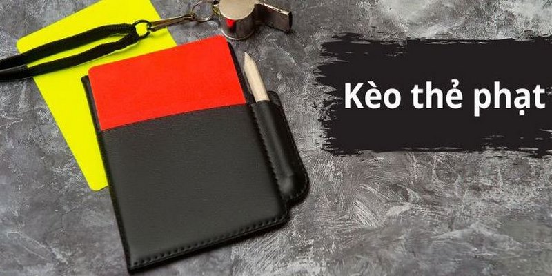 Kèo thẻ phạt tài xỉu có tỷ lệ thắng cao cho hội viên